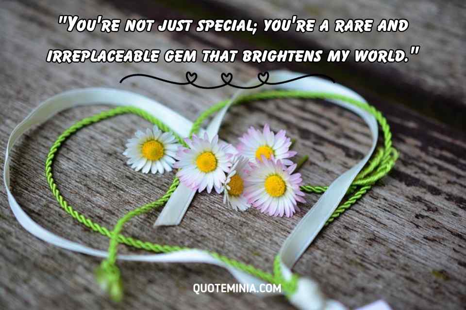 Quotes To Tell Someone They Are Special- 1