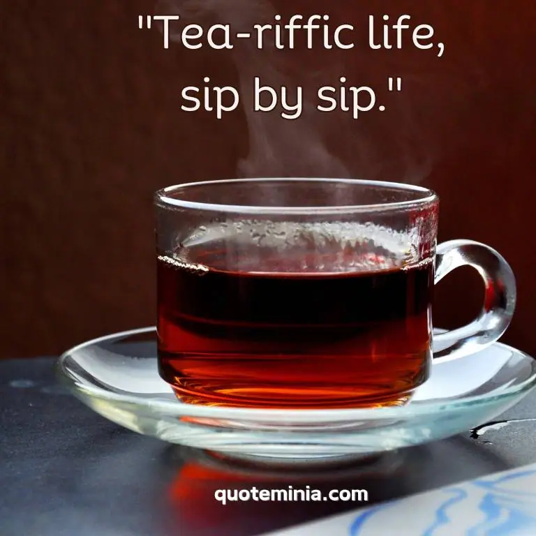Short & Sweet Tea Quotes Image3