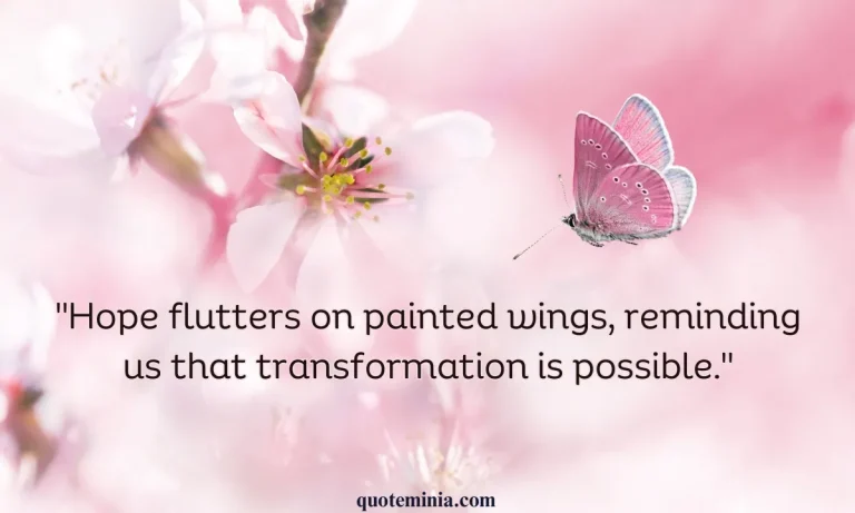 Uplifting Butterfly Quotes to Inspire Transformation