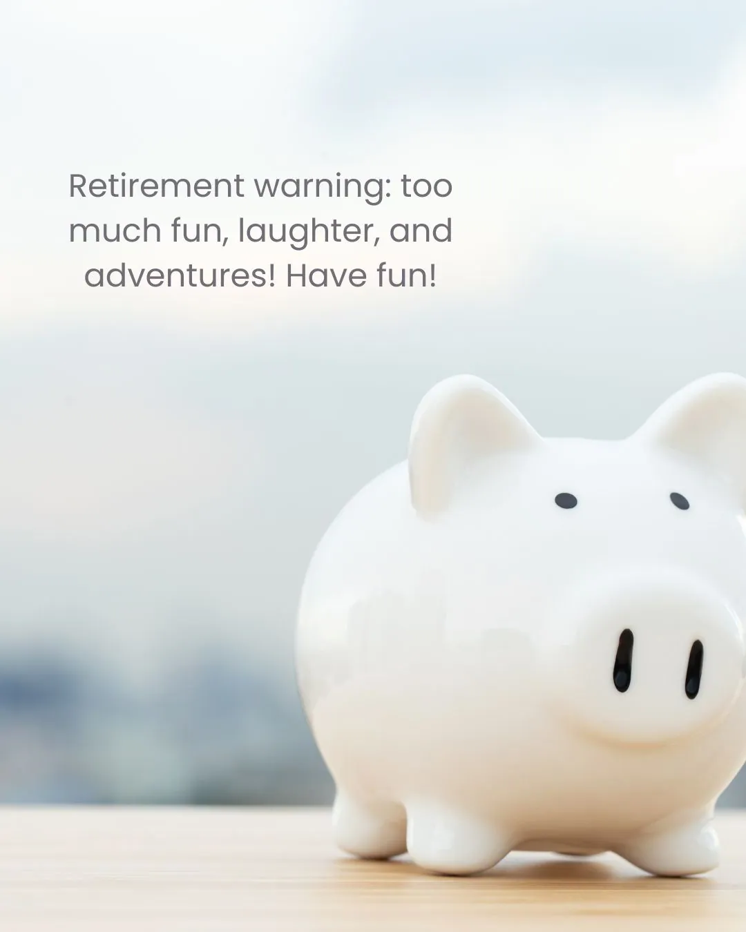 Inspirational Funny Retirement Quotes