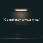 Consistency Quotes 1